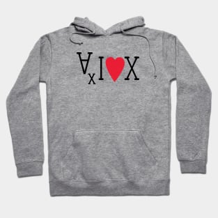 For All X, I love X Hoodie